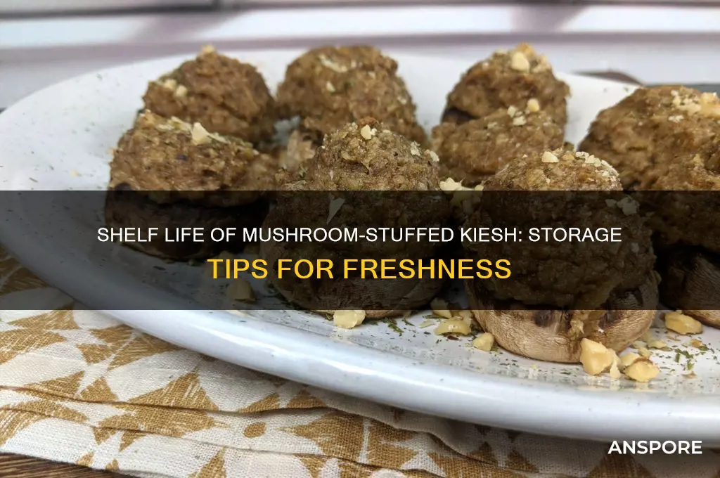 how long will kiesh with mushrooms last