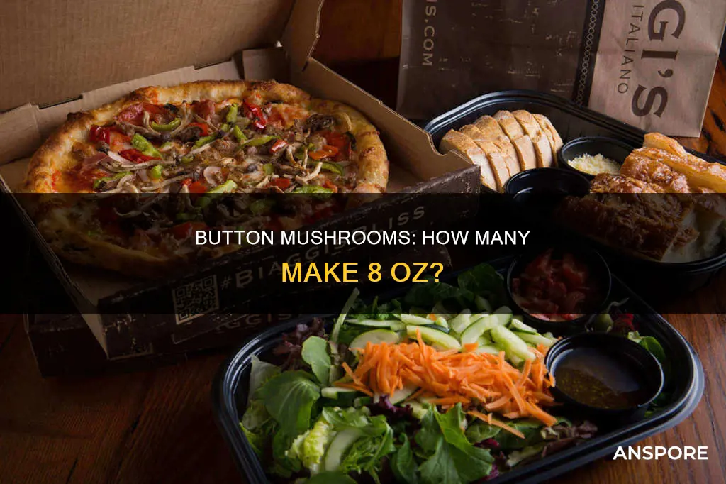 how many button mushrooms in 8 oz