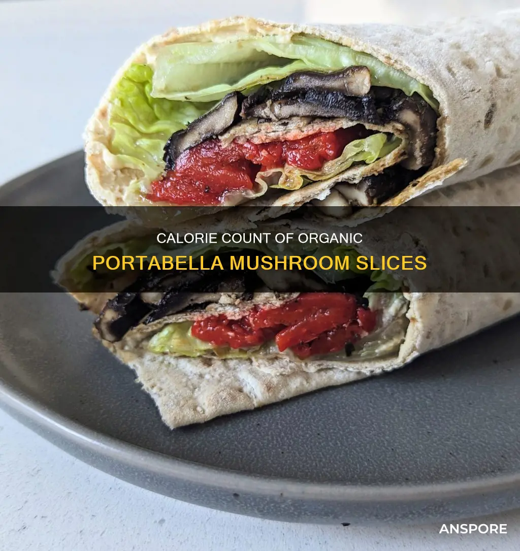 how many calories are in organic mushrooms slices portabella