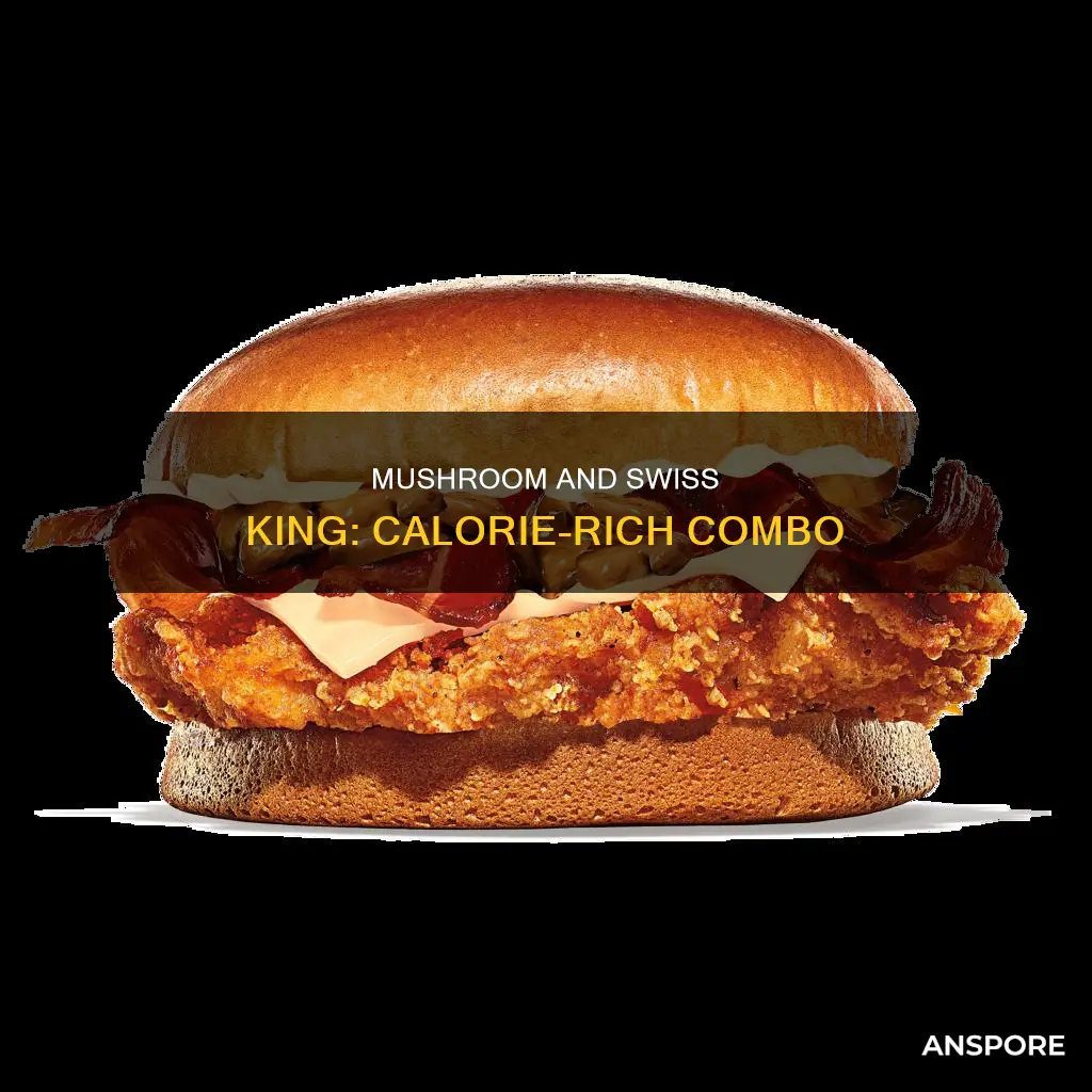 how many calories in a mushroom and swiss king