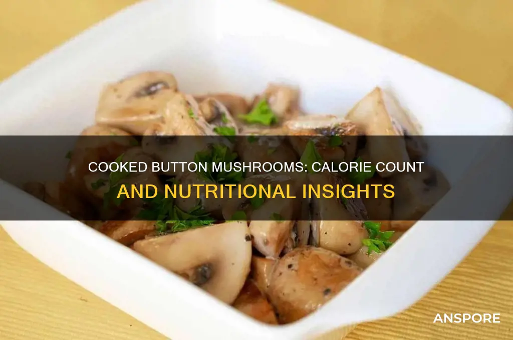 how many calories in button mushrooms cooked