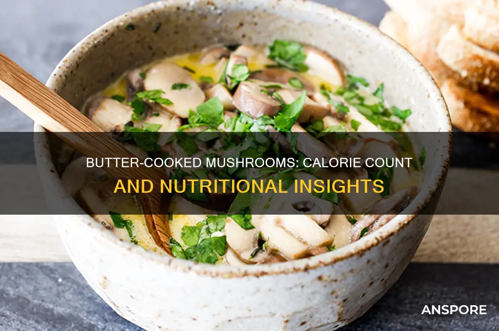 how many calories in mushrooms cooked in butter