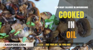 Calories in Oil-Cooked Mushrooms: Nutritional Breakdown and Tips