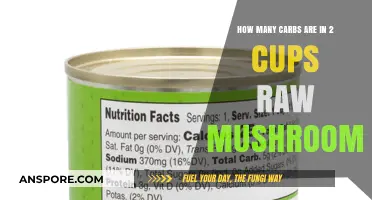 Carbs in Mushrooms: 2 Cups Raw Equals?