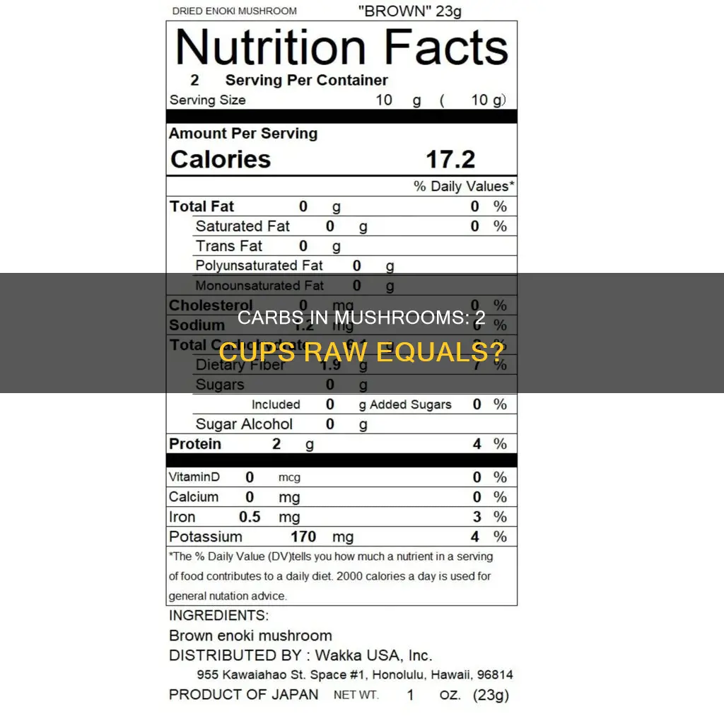 how many carbs are in 2 cups raw mushrooms