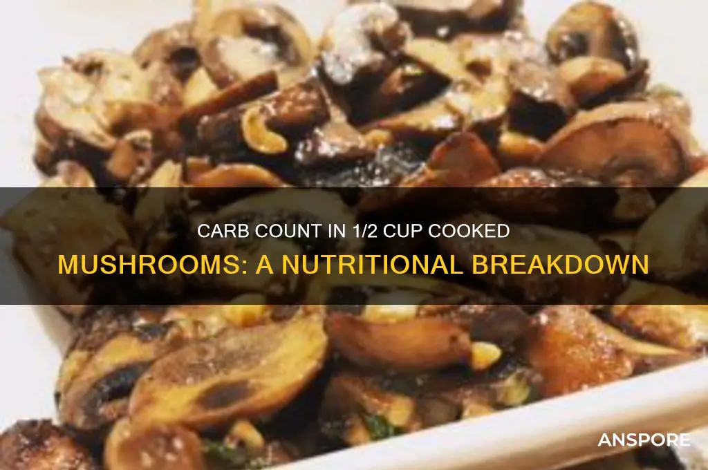 how many carbs in 1 2 cup cooked mushrooms