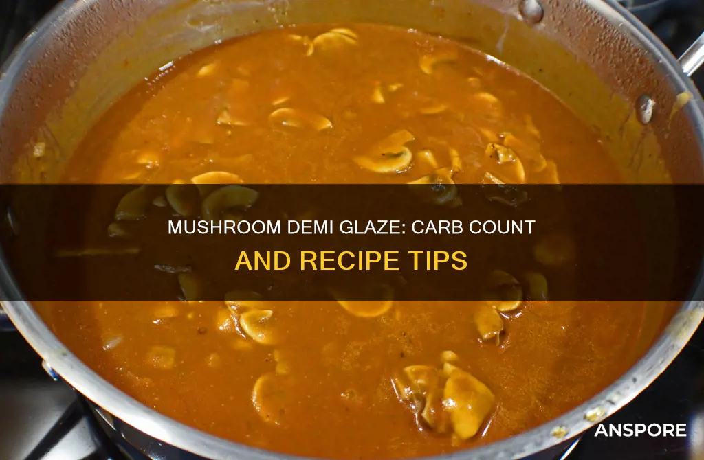 how many carbs in a mushroom demi glaze