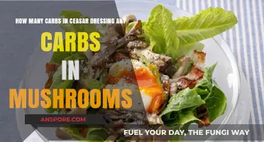 Carbs in Caesar Dressing and Mushrooms: What's the Count?