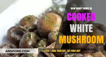 Carb Count in Cooked White Mushrooms: A Nutritional Breakdown
