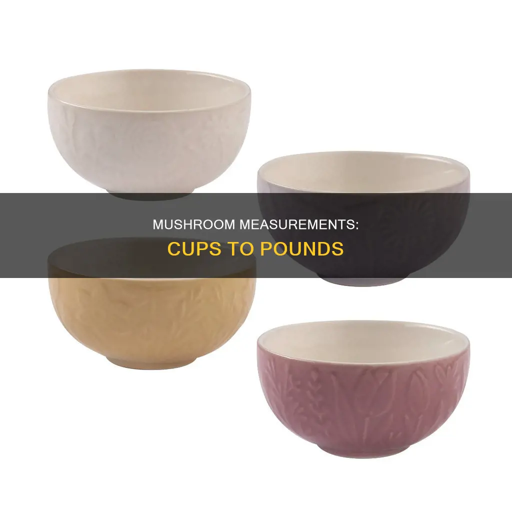 how many cups equals a pound of mushrooms