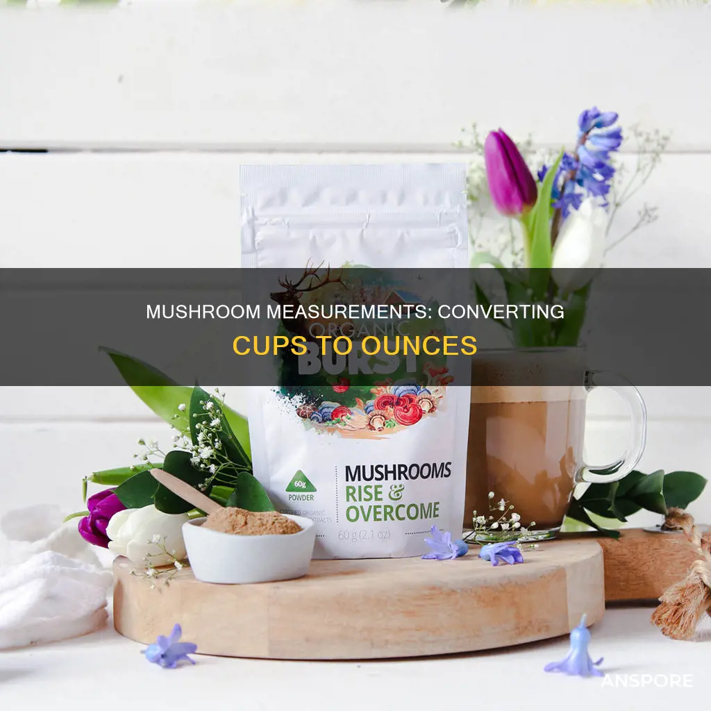 how many cups in 10 oz of mushrooms