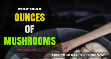 Mushroom Measurements: Converting Cups to Ounces