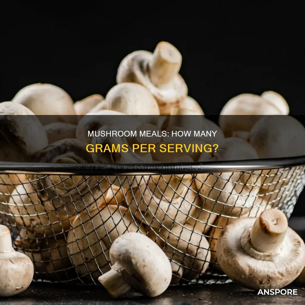 how many grams in 1 serving of mushrooms