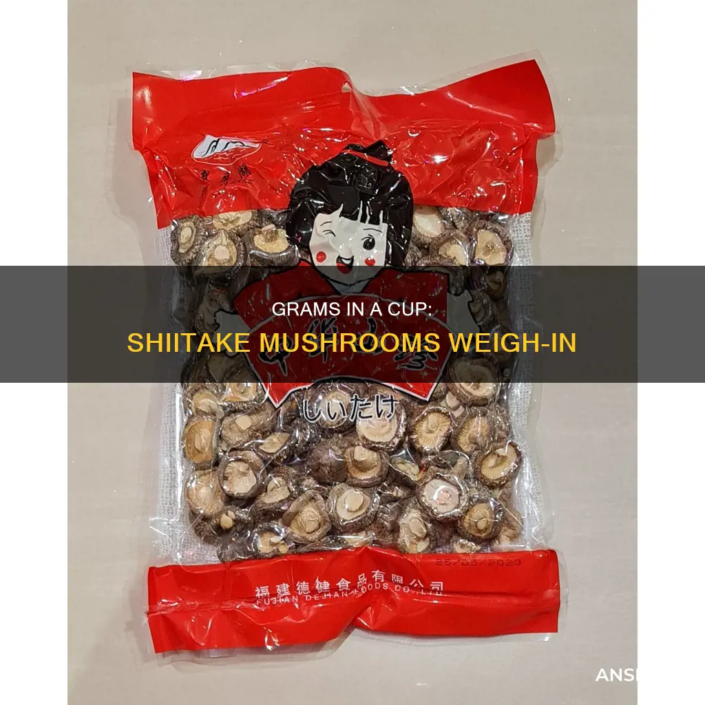 how many grams in a cup of shiitake mushrooms