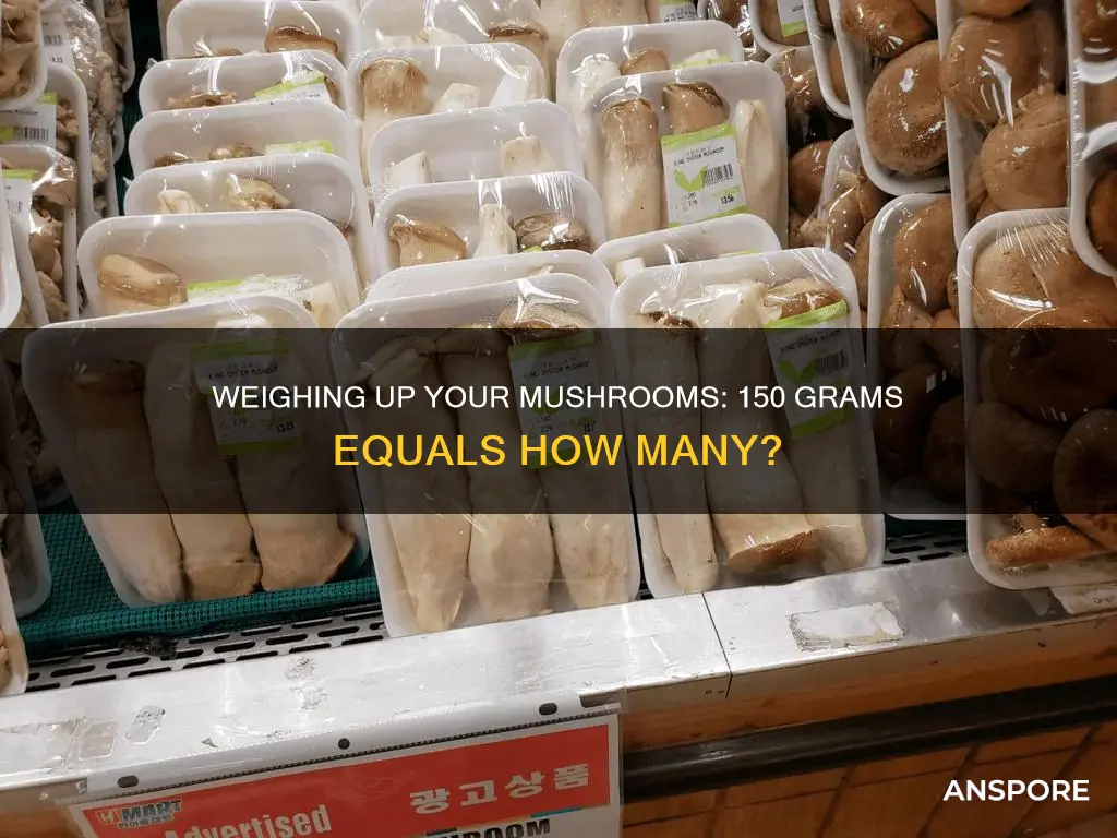 how many mushrooms in 150 grams