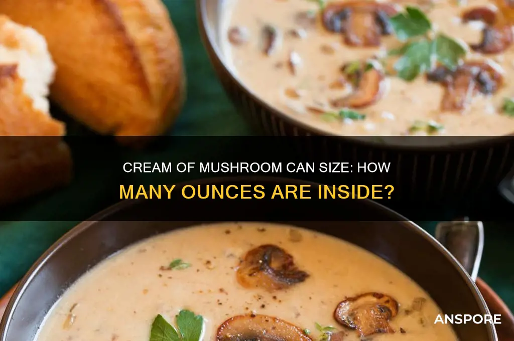 how many oz in can cream of mushroom