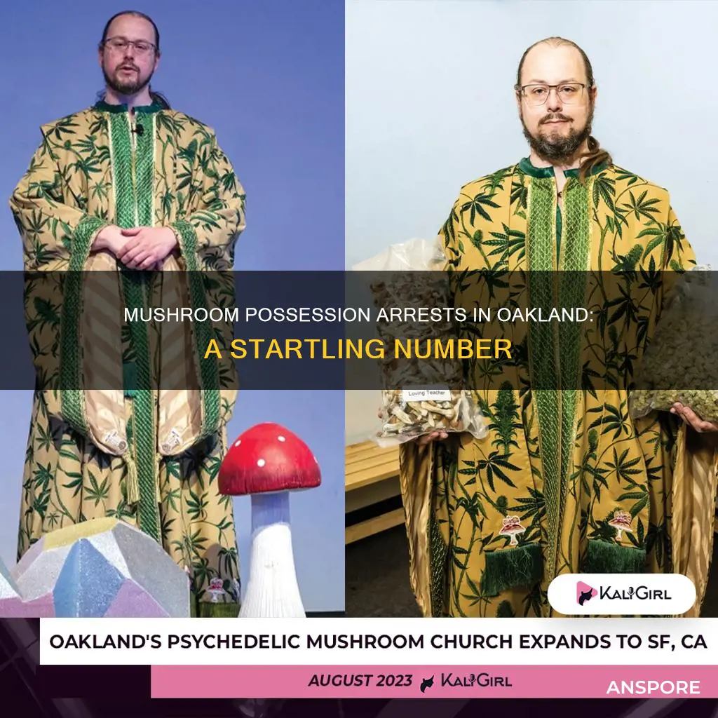 how many poeple are arrested in oakland for mushroom possession
