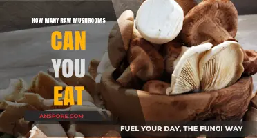 Safe Raw Mushroom Consumption: How Many Can You Eat?