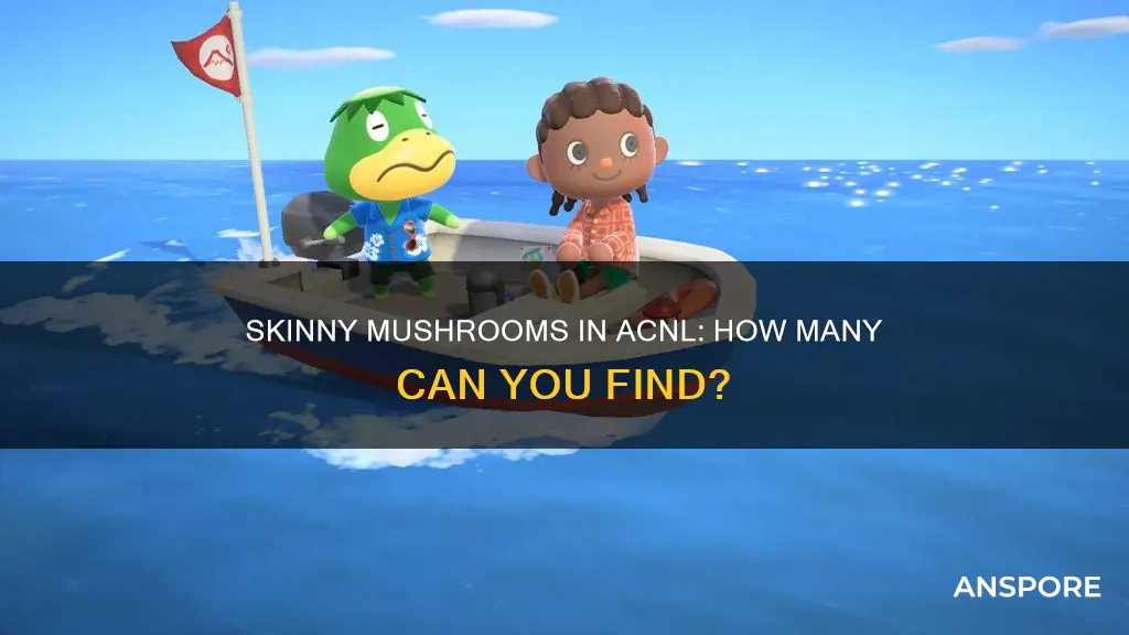 how many skinny mushrooms in acnl
