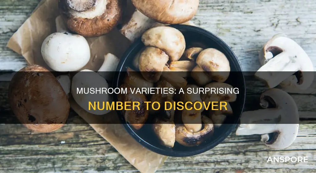how many varities of mushrooms