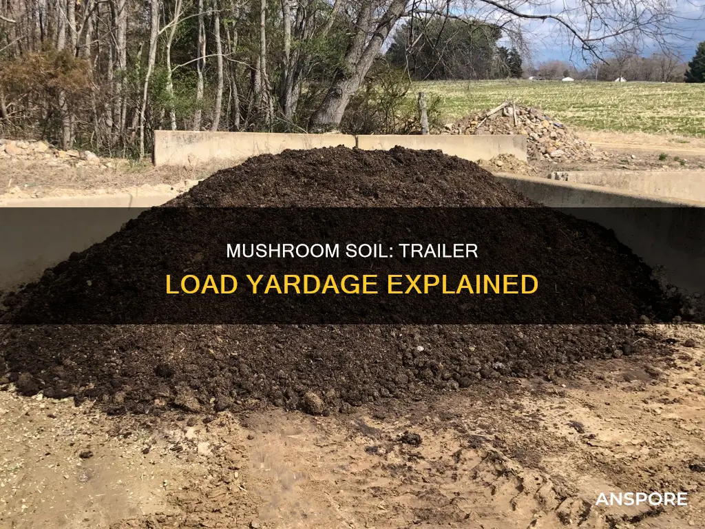 how many yrads mushroom soil in trailer load