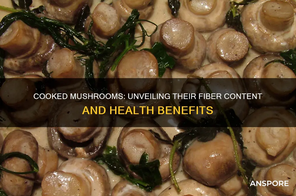 how much fibre in cooked mushrooms