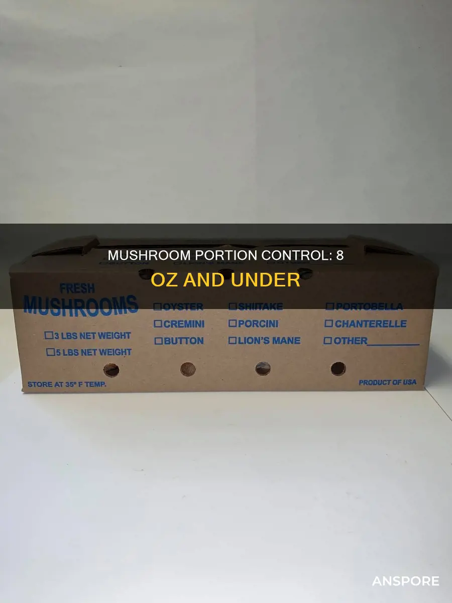 how muchbis 8 oz of mushrooms