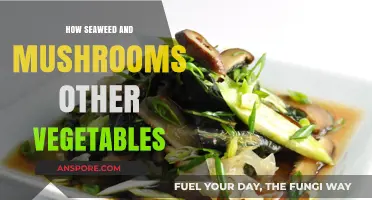 Seaweed, Mushrooms: The Super Veggies?