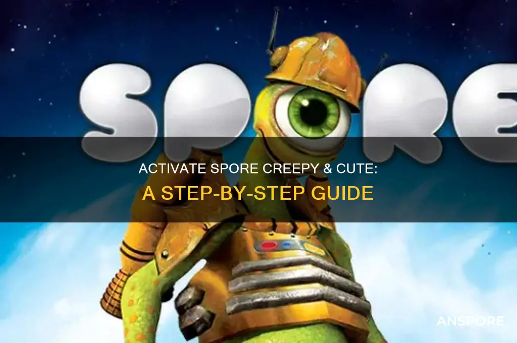 how to activate spore creepy and cute