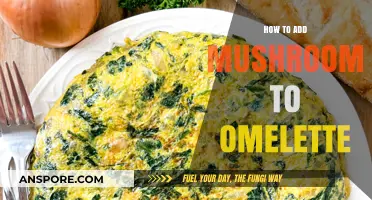 The Magic of Mushrooms in Omelettes