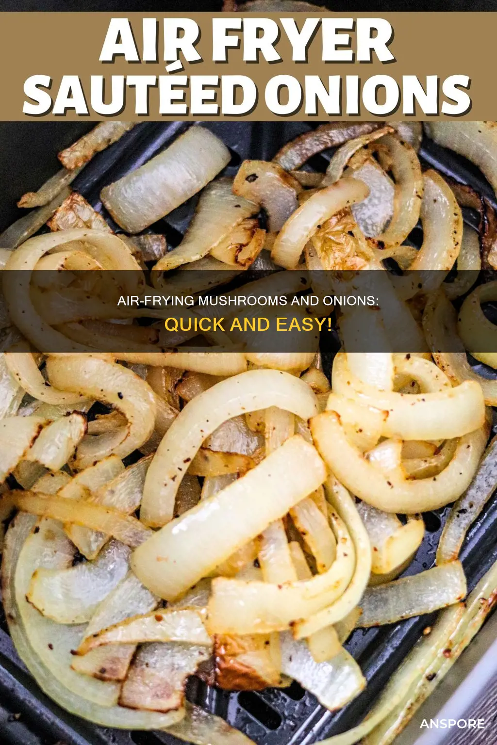 how to air fry mushrooms and onions