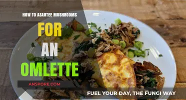 Mastering Mushrooms: The Secret to a Savory Omelette