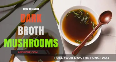 Keep Mushrooms Light: Avoid Dark Broths