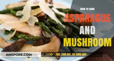 Baking Asparagus and Mushrooms: A Tasty Treat