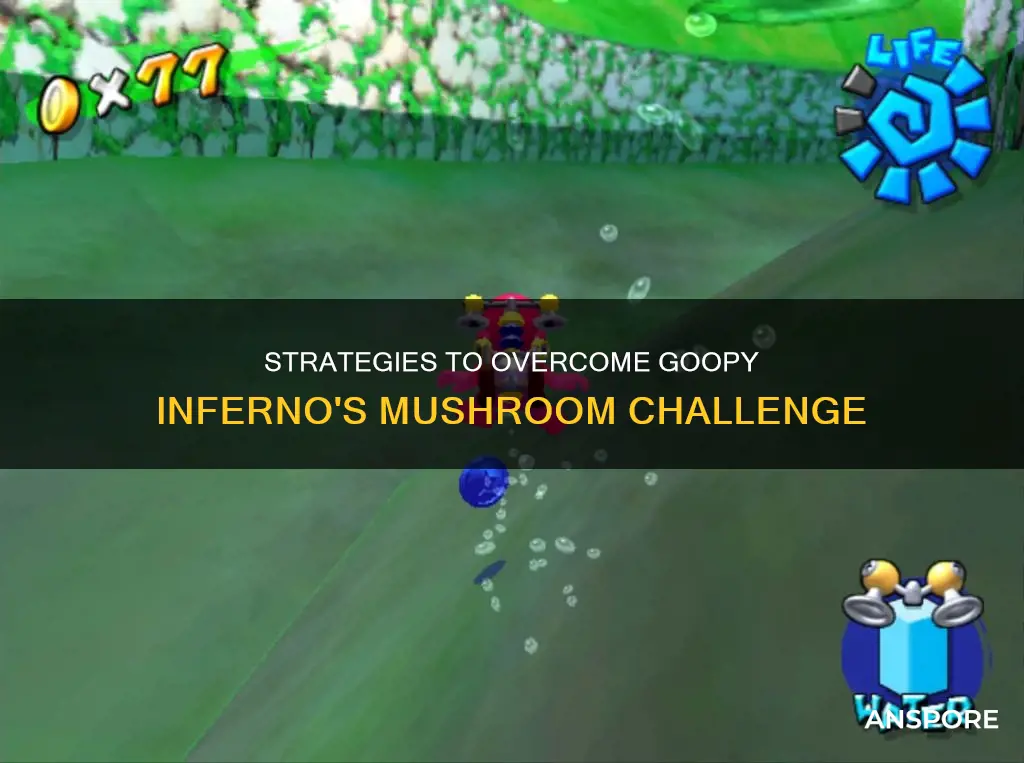how to beat goopy inferno particular mushroom