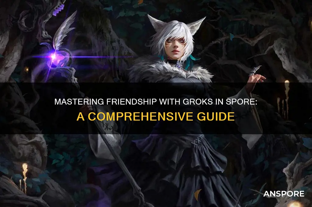how to become friends with the groks on spore