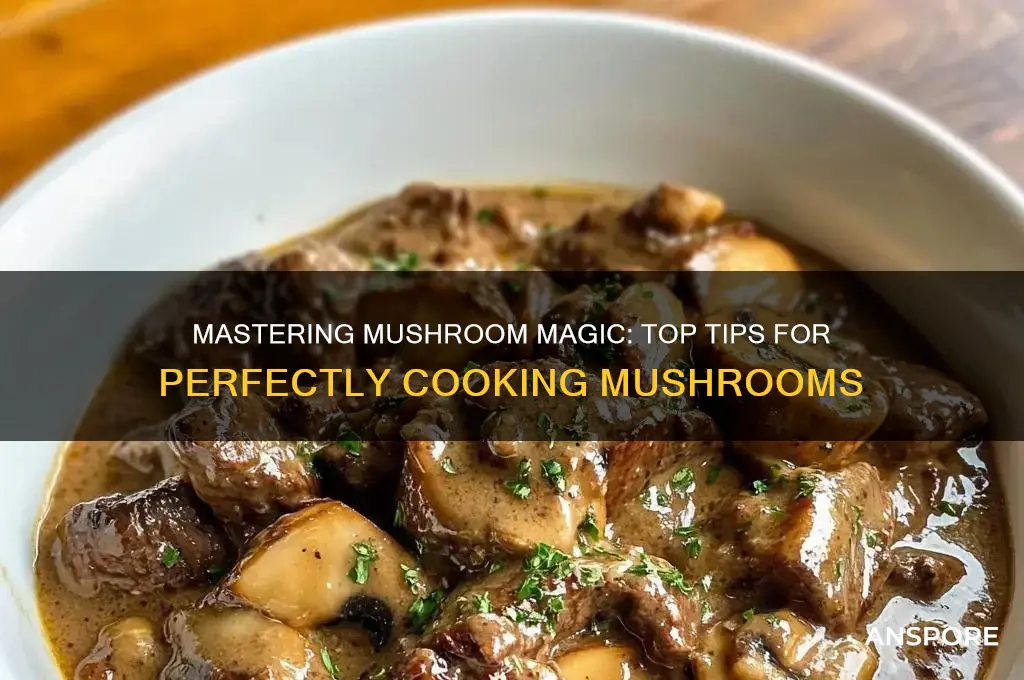 how to best cook mushrooms