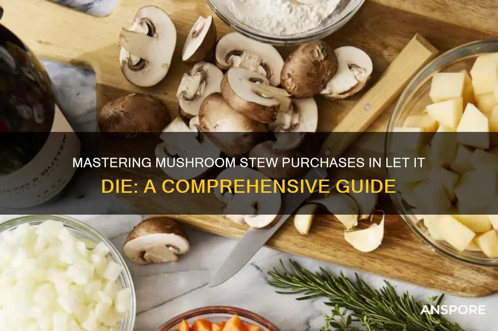 how to buy mushroom stew let it die