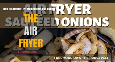 Air Fryer Caramelized Mushrooms and Onions: Quick and Easy!