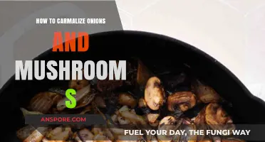 Caramelizing Onions and Mushrooms: A Quick Guide