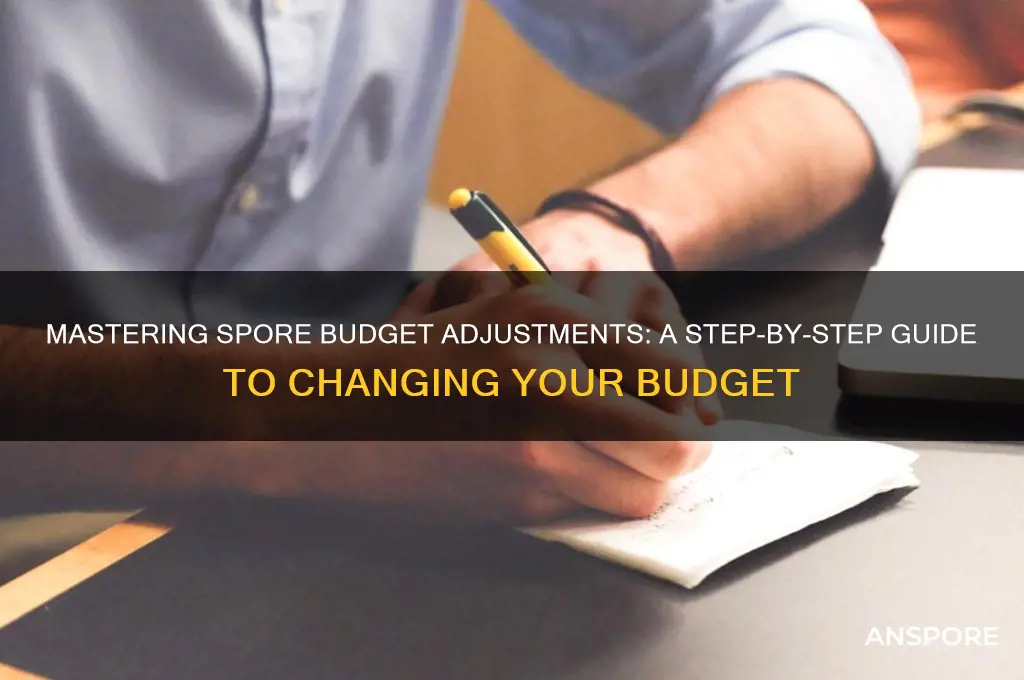 how to change budget in spore