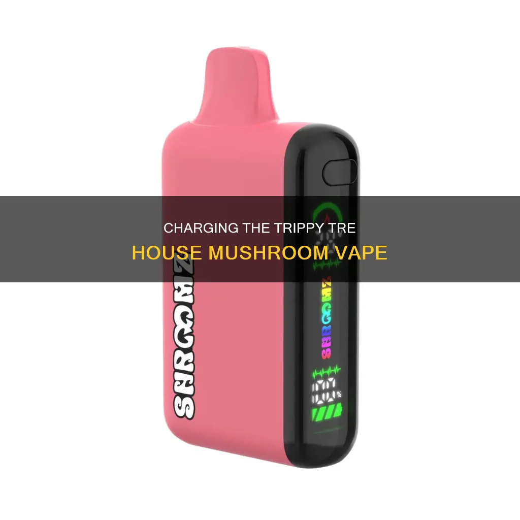 how to charge tre house mushroom vape