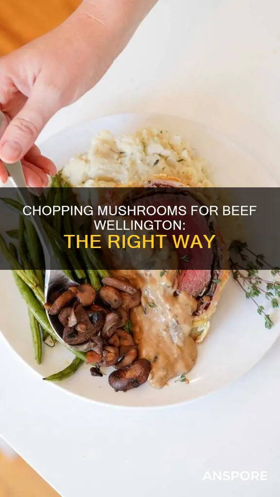 how to chop mushrooms for beef wellington