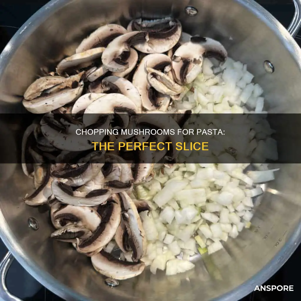 how to chop mushrooms for pasta