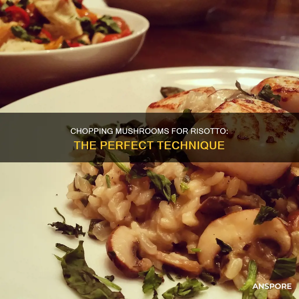 how to chop mushrooms for risotto