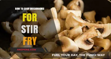 Chopping Mushrooms for Stir Fry: The Perfect Technique