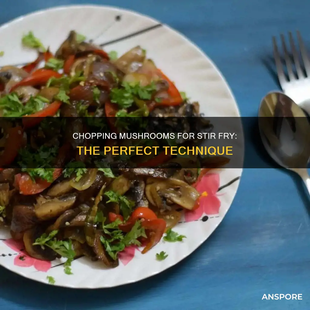 how to chop mushrooms for stir fry