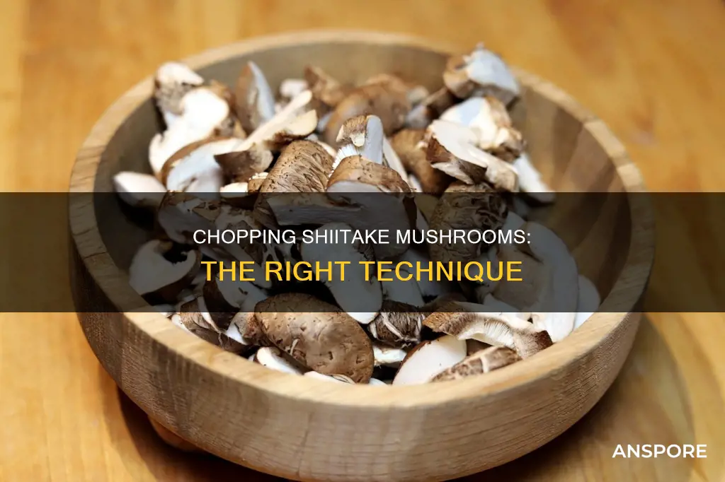 how to chop shiitake mushrooms