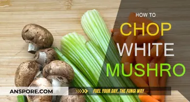 Chopping White Mushrooms: A Quick Guide to Perfect Slices
