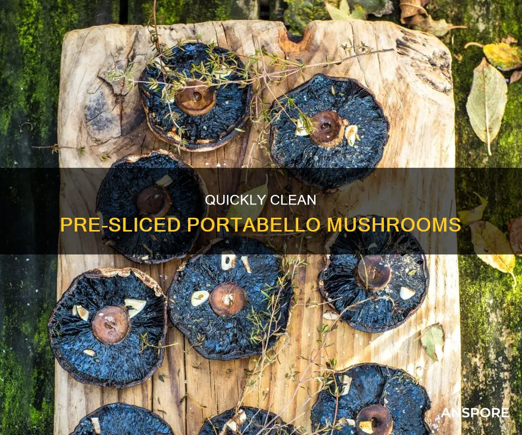 how to clean already sliced portabello mushrooms